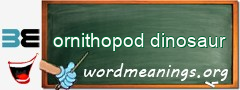 WordMeaning blackboard for ornithopod dinosaur